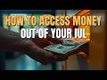 IULs | The DUMB WAY vs SMART WAY to access your money!