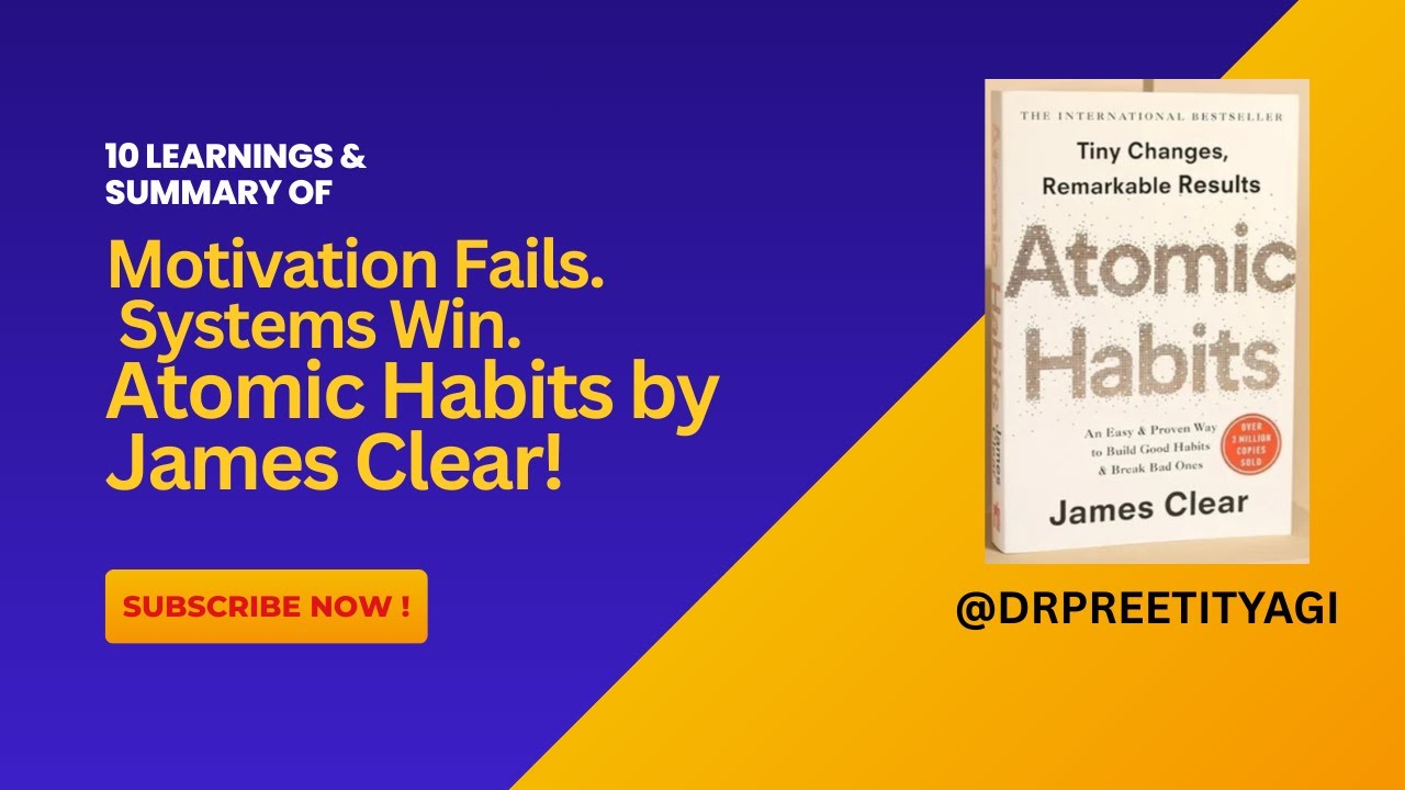 Atomic Habits Book Summary | Discipline Without Motivation!
