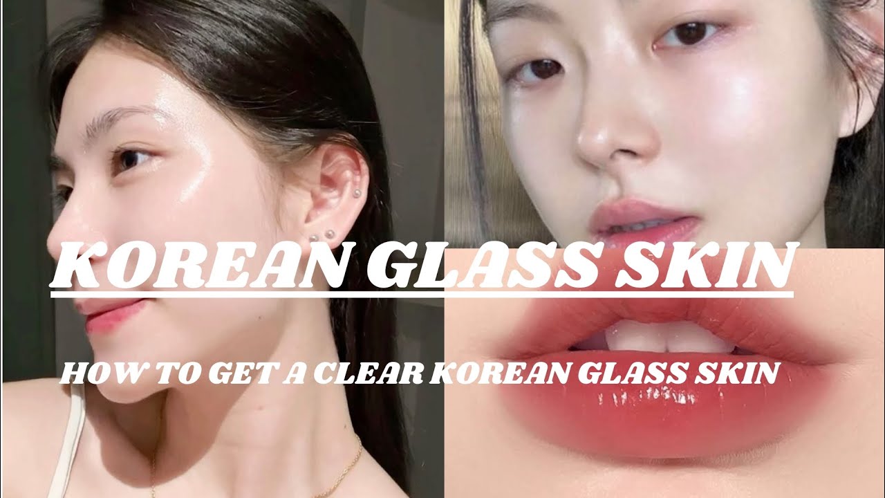 How to get a clear korean glass skin 💕 Korean skincare + makeup tips # ...