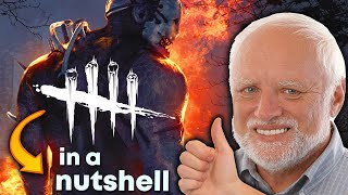 Dead by Daylight in a Nutshell