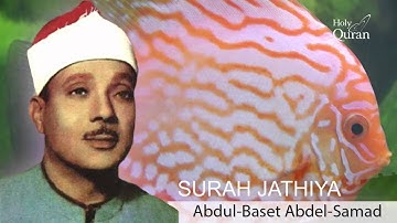 Surah Al-Jathiyah . Abdul Basset Abdul Samad - سورة الجاثية