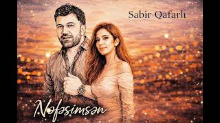 Sabir Qafarlı - Nəfəsimsən