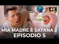 MIA MADRE È SATANA 2 - EPISODIO 5 - iPantellas