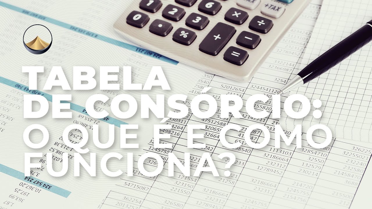 tabela-de-cons-rcio-o-que-e-como-funciona-youtube