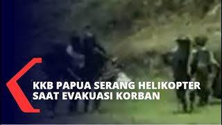 Detik-Detik KKB Papua Serang Helikopter Saat Evakuasi Korban di Bandara Kiwirok