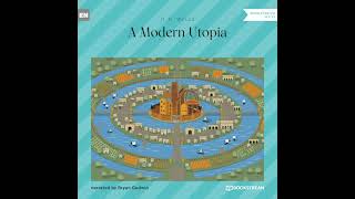 A Modern Utopia (Part 2 of 2) – H. G. Wells (Sci-Fi Audiobook)