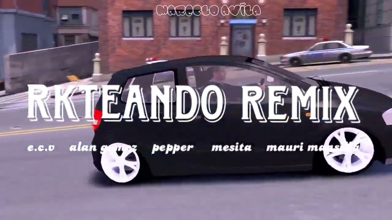 Marcelo Avila//RKTEANDO REMIX - e.c.v,alan gomez,pepper,mesita,mauri mansilla
