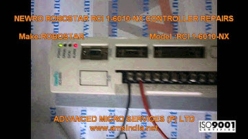 NEWRO ROBOSTAR RCI 1-6010-NX CONTROLLER Repairs @ Advanced Micro Services Pvt.Ltd,Bangalore,India
