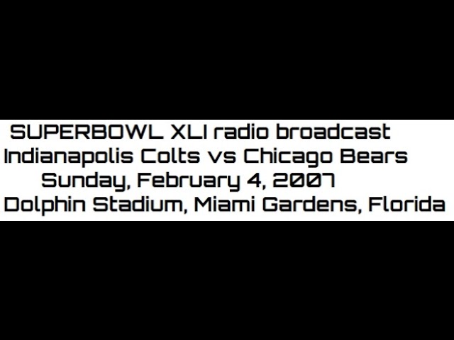 SUPERBOWL XLI Colts vs Bears (radio) 