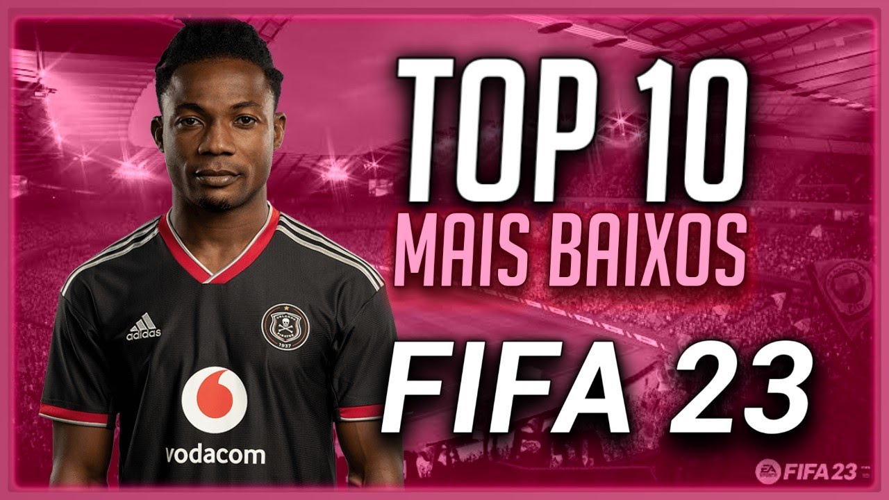 TOP 10 Jogadores MAIS BAIXOS do FIFA 23 