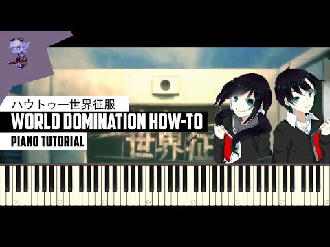 World Domination How-To (ハウトゥー世界征服) | Synthesia Piano Tutorial