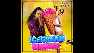 Vedesh Sookoo x Maha Productions - Ice Cream Sundae [Official Audio]