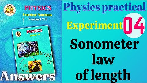 Sonometer law of length physics practical class 12 experiment no 4 answers
