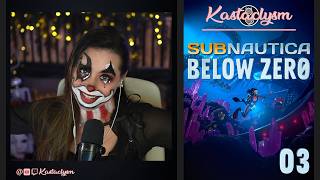 Subnautica: Below Zero (Pt.3) | Kastaclysm