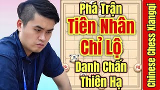 (Cờ Tướng) Tấn Công Cực Hay Phá Trận Tiên Nhân Chỉ Lộ Danh Chấn Thiên Hạ