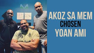 Video thumbnail of "AKOZ SA MEM (Chosen) | Yoan Ami"