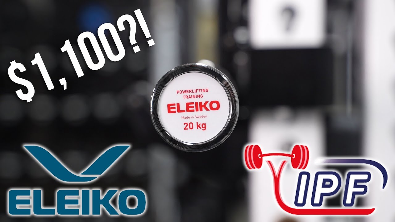 Eleiko IPF Powerlifting Training Bar - $1100 Bargain? - YouTube