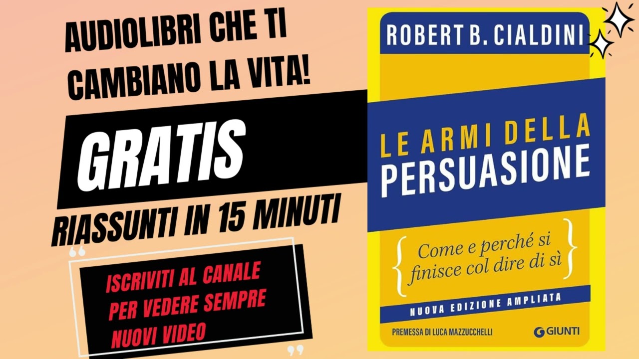 LE ARMI DELLA PERSUASIONE, Robert Cialdini