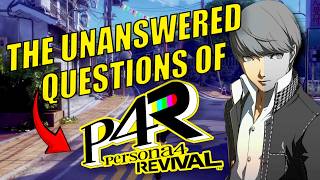 The Unanswered Questions of Persona 4 Revival (New Content VS Cut Content, DLC & MORE)