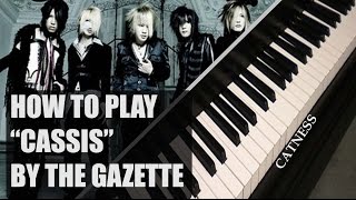 the GazettE - Cassis (Piano tutorial/Synthesia)