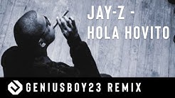 Jay-Z - Hola Hovito (Re-flipped by : Geniusboy.23 Beats)