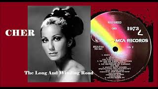 Cher - The Long And Winding Road