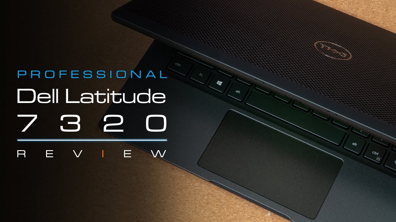 Fantastic Lightweight Business Laptop - Dell Latitude 7320 In-Depth Review  - escueladeparteras