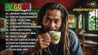 LIBUR TELAH TIBA | FULL ALBUM REGGAE TEMAN SANTAI