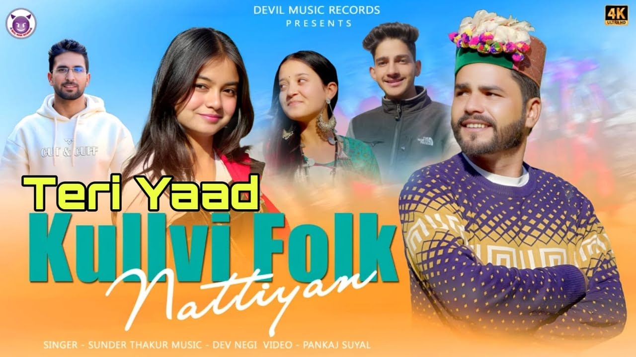 Teri Yaad Kullvi Folk Nattiya - Sunder Thakur | Dev Negi  | Latest Folk Song 2026