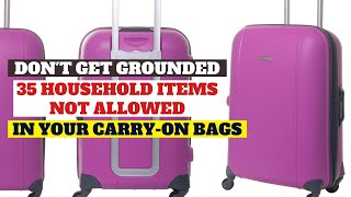 Know Before You Go 35 Household Items Prohibited on Airplanes What NOT to Pack i