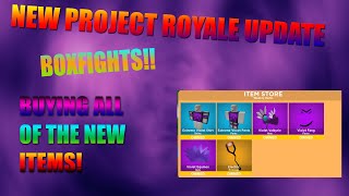 **NEW BOXFIGHTS** Update In Project Royale 🔥. Buying **ALL** of the NEW Items in The Item shop!