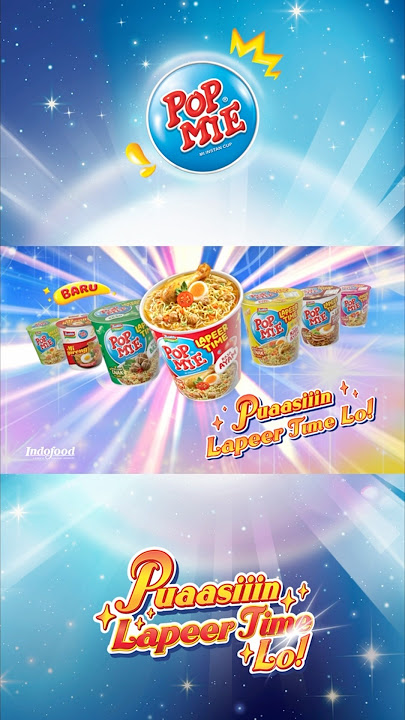 BARU! Pop Mie Lapeer Time. Rasanya lebih enak, mie kenyal, chunky ball jumbo dan paper cup yang lucu