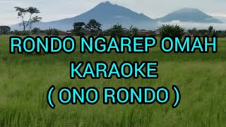 Rondo Ngarep Omah  Ono Rondo karaoke