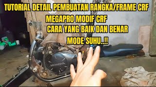 Detail..!! Tutorial rangka / frame megapro modif crf yang benar.