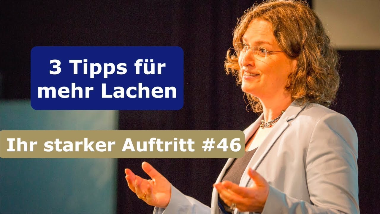 3 leicht anwendbare Tipps für mehr Lachen im Alltag  | Starker Auftritt 46