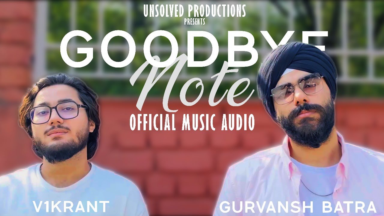 Regardez GOODBYE NOTE (Official Music Audio) | @BatraGurvansh & V1KRANT | LATEST PUNJABI SONGS 2024 sur YouTube Regardez GOODBYE NOTE (Official Music Audio) | @BatraGurvansh & V1KRANT | LATEST PUNJABI SONGS 2024 sur YouTube