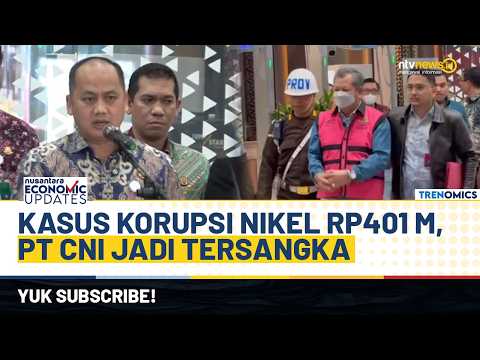 Kejagung Tetapkan PT CNI Jadi Tersangka Korporasi Kasus Korupsi Nikel Rp401 Miliar | NEU