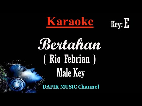 Bertahan Karaoke Rio Febrian/ Nada Pria/ Cowok/ Male Key E /Original Key