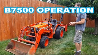 KUBOTA B7500 OPERATION OVERVIEW/INSTRUCTIONAL  (How to use a tractor)