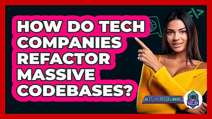 How Do Tech Companies Refactor Massive Codebases? - Next LVL Programming