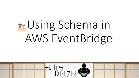 AWS Tutorials - Using Schema in AWS EventBridge