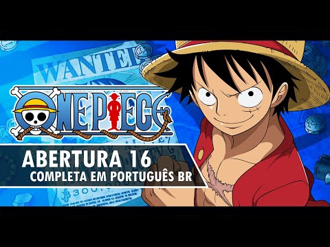 ONE PIECE - Abertura 16 Completa em Português BR (Hands Up) - Nato Vieira