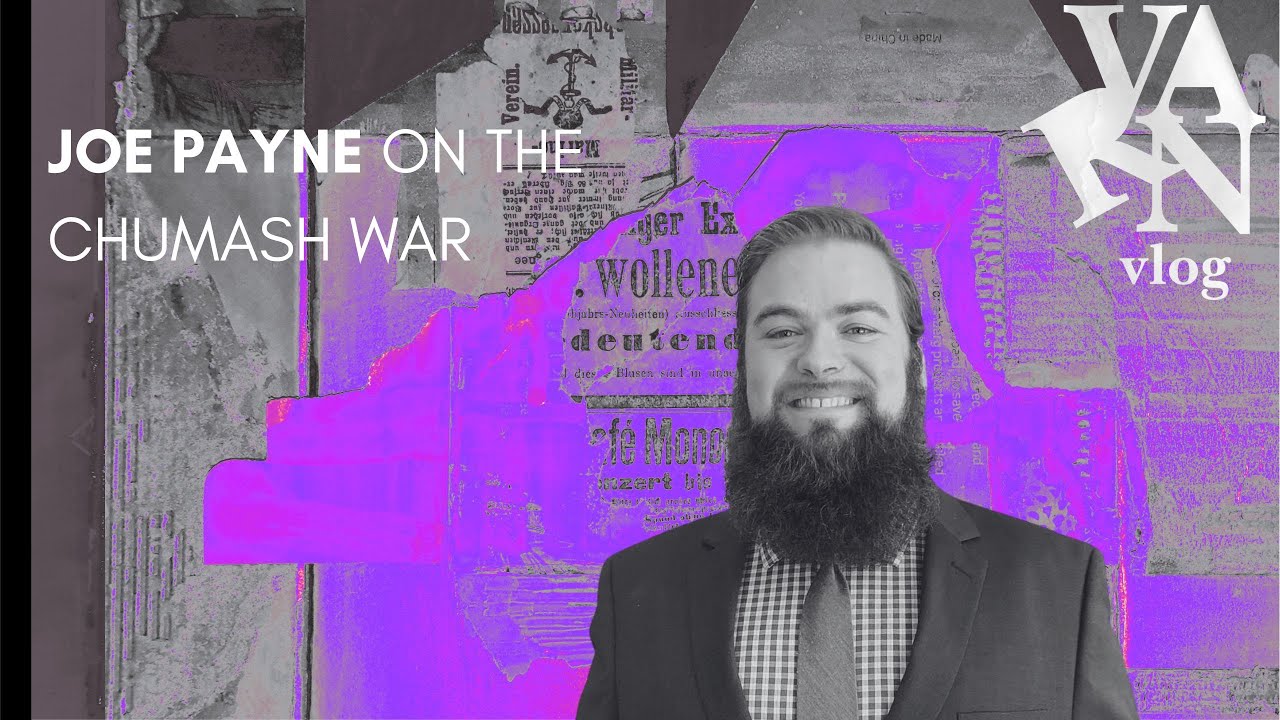 Varn Vlog: Joe Payne and the Chumash War