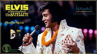 Elvis Presley  'What Now My Love' {Remastered}  Aloha from Hawaii via Satellite