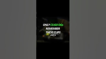 ONLY CS:GO OGs REMEMBER THESE CLIPS! (part 4)
