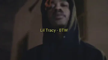 Lil Tracy - BTW (lyrics)