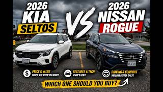 2026 Kia Seltos vs 2026 Nissan Rogue | Which SUV Is Better?