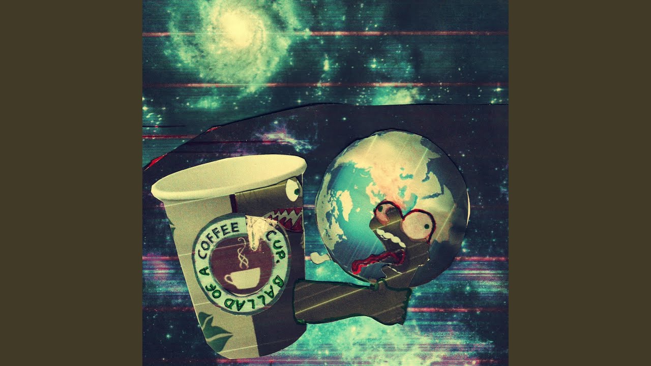 Watch Ballad of a Coffee Cup on YouTube Watch Ballad of a Coffee Cup on YouTube