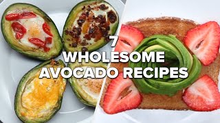 7 Wholesome Avocado Recipes