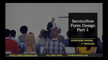 ServiceNow Training | ServiceNow Form Design Part 1 | ServiceNow Course Training